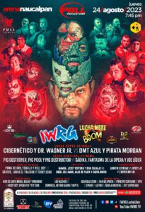 Emoción Extrema en la Arena Naucalpan: IWRG Presenta un Épico Encuentro de Lucha Libre el 24 de Agosto